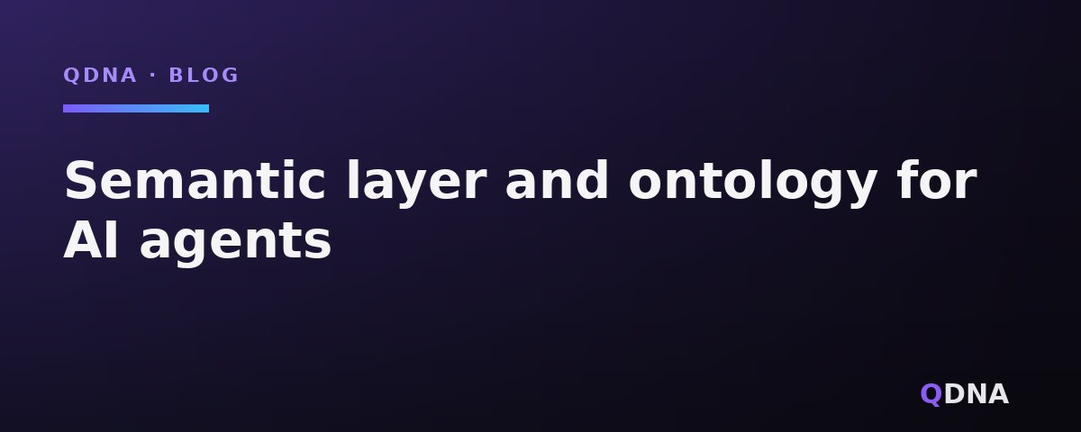 Semantic layer and ontology for AI agents