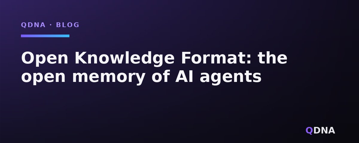 Open Knowledge Format: the open memory of AI agents