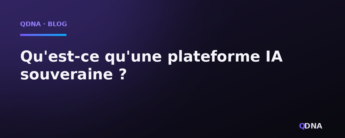 Qu'est-ce qu'une plateforme IA souveraine ?