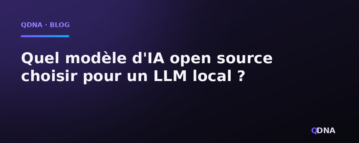 LLM local : quel modèle d'IA open source choisir ? Comparatif 2026